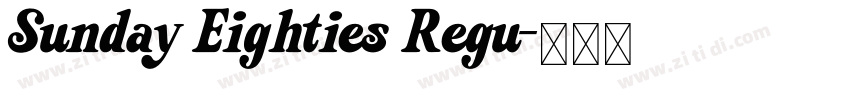 Sunday Eighties Regu字体转换